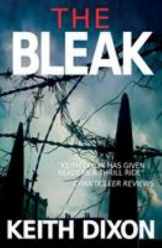 The Bleak by Dixon, Keith, Like New Used, Free shipping in the US