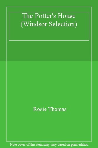 The Potter’s House (Windsor Selection) By Rosie Thomas