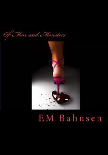 Of Men and Monsters by E.M. Bahnsen Paperback Book (English)