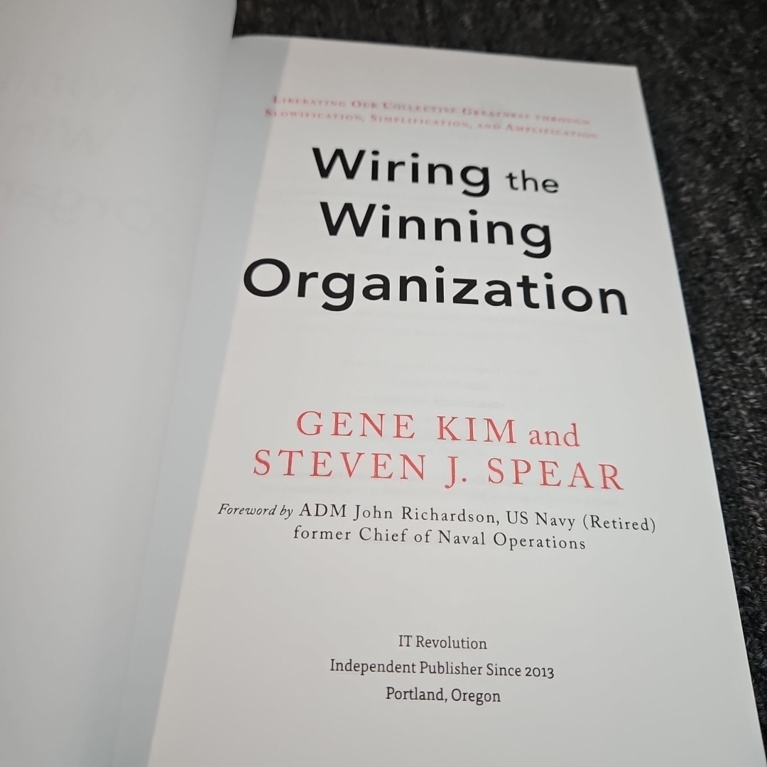 Wiring The Winning Organization, By Gene Kim & Steven Spear 2023 1st Edition