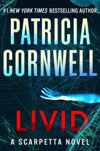 Livid : A Scarpetta Novel by Patricia Cornwell (2022, Hardcover)