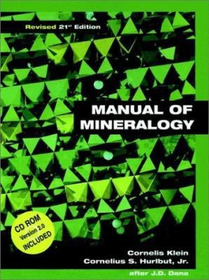 Manual of Mineralogy (after James D. Dana), 21st Edition, Revised