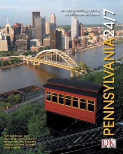 Pennsylvania 247 (America 247 State Books) – Hardcover By DK – GOOD