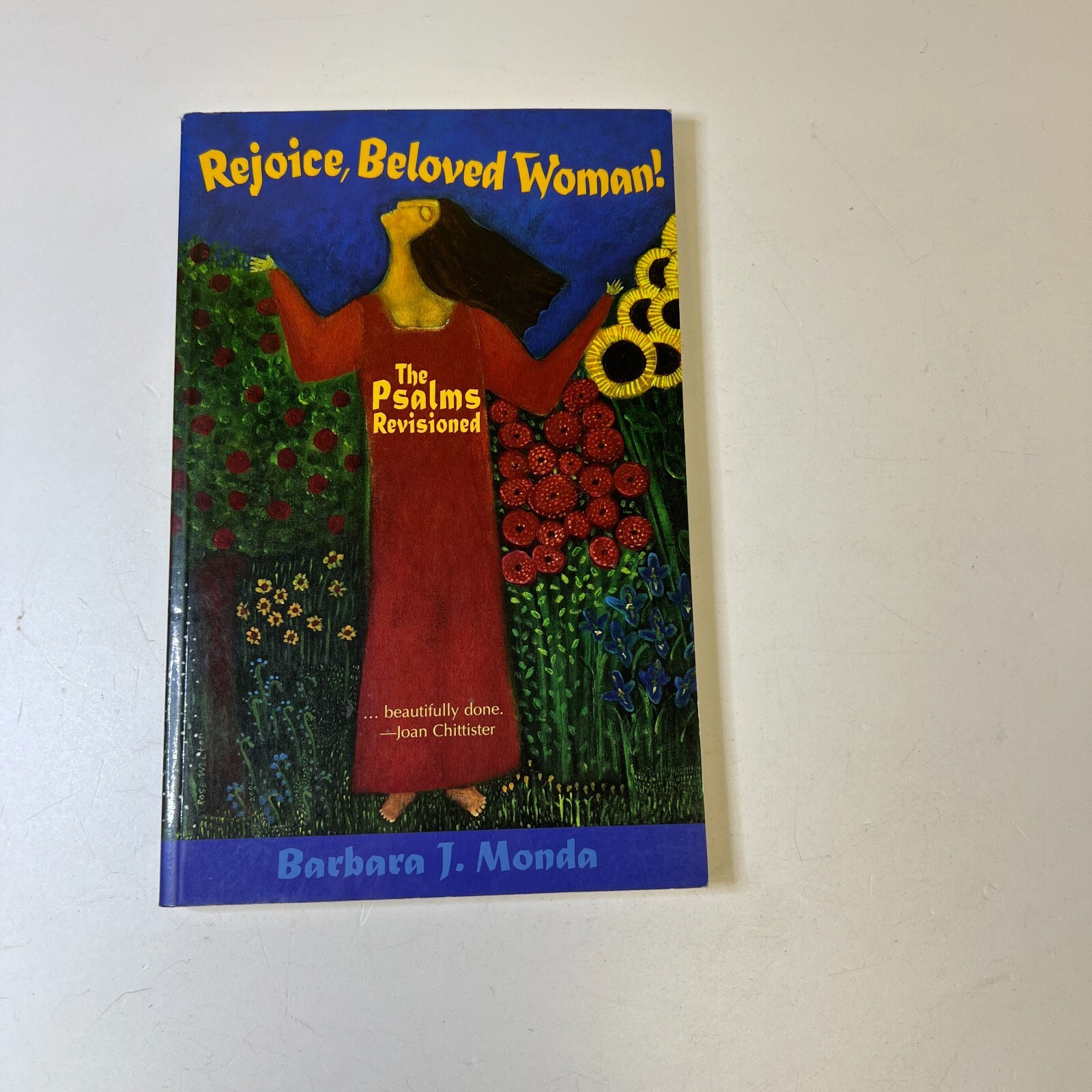 Rejoice, Beloved Woman!: The Psalms Revisioned by Barbara J Monda