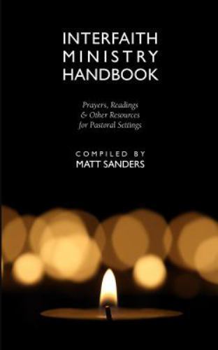 Interfaith Ministry Handbook: Prayers, Readings and Other Resources for Pastoral
