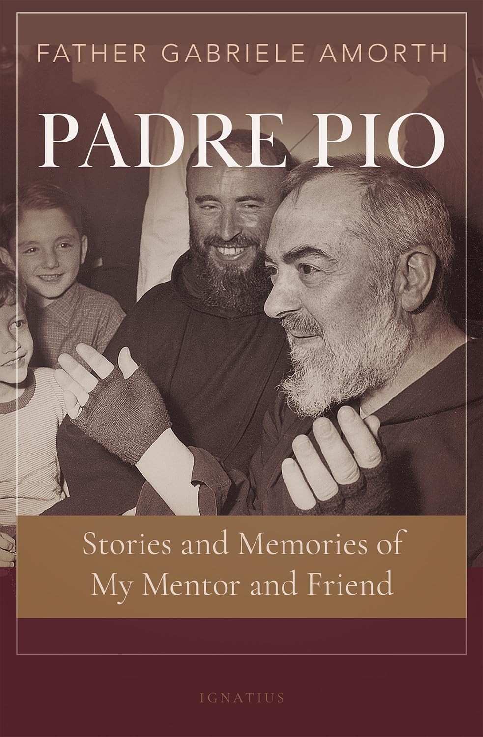 Padre Pio: Stories and Memories of My Mentor and Friend Amorth, Fr. Gabriele…