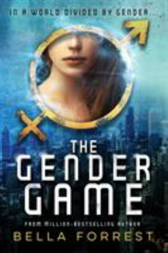 Gender Games Ser.: The Gender Game by Bella Forrest (2016, Trade Paperback)