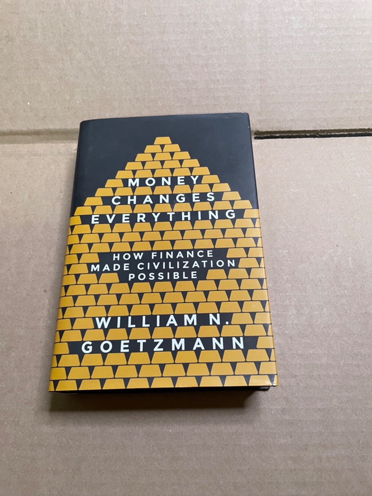Money Changes Everything: How Finan…, Goetzmann, Will -SIGNED/AUTOGRAPHED