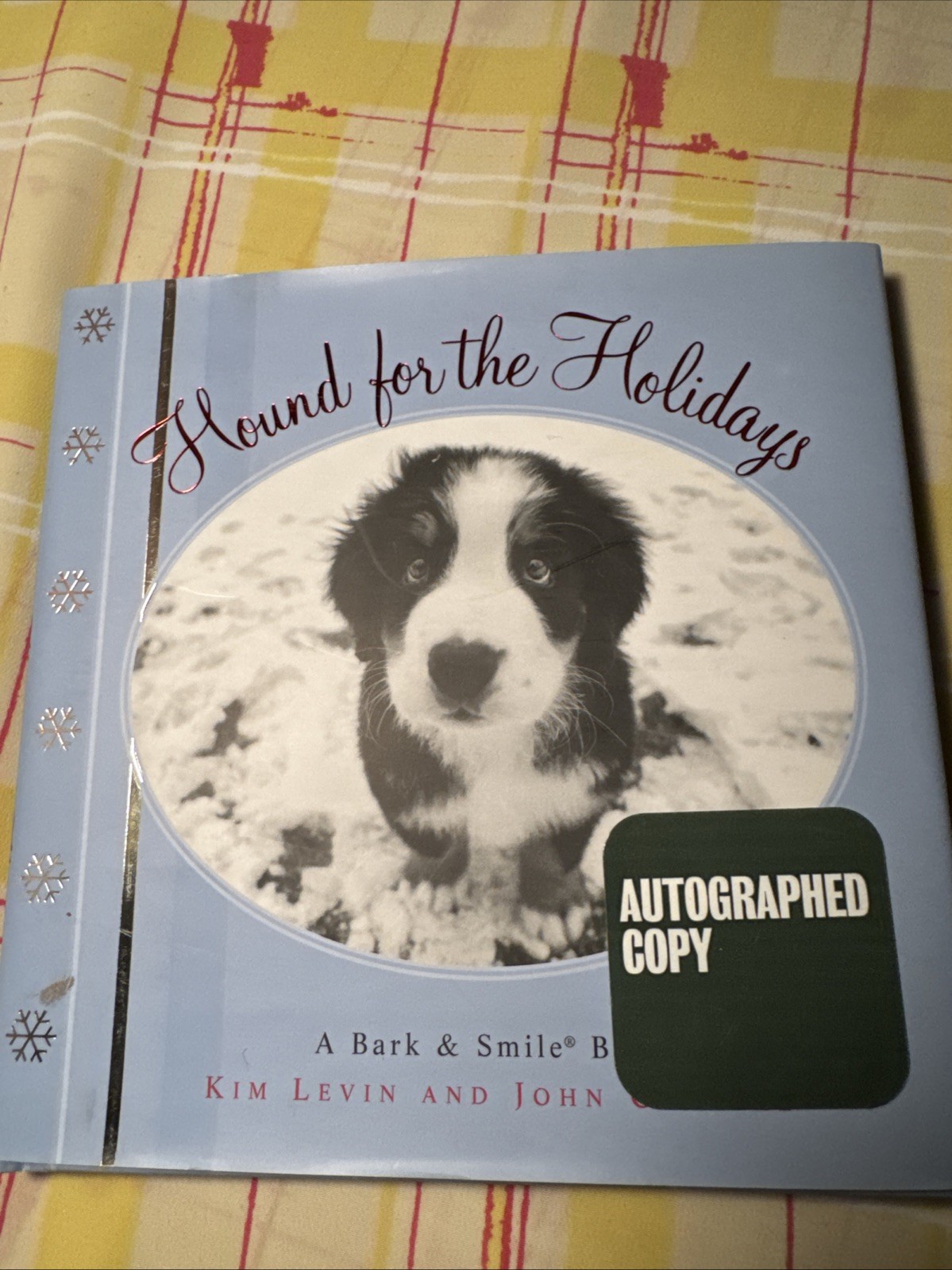 HOUND FOR THE HOLIDAYS: A BARK AND SMILE BOOK (BARK & By Kim Levin – Autographed