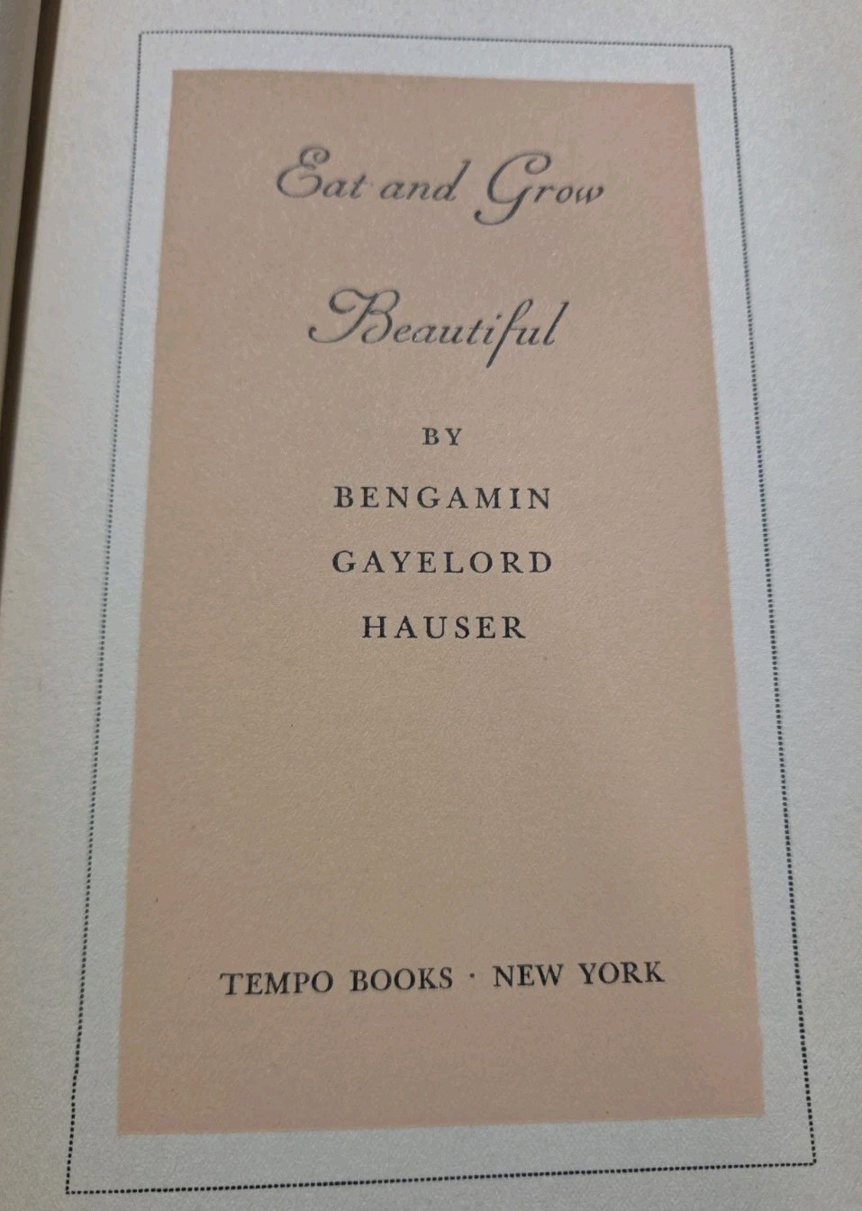 Eat And Grow Beautiful By Bengamin Gayelord Hauser 1936 1st Edition HC