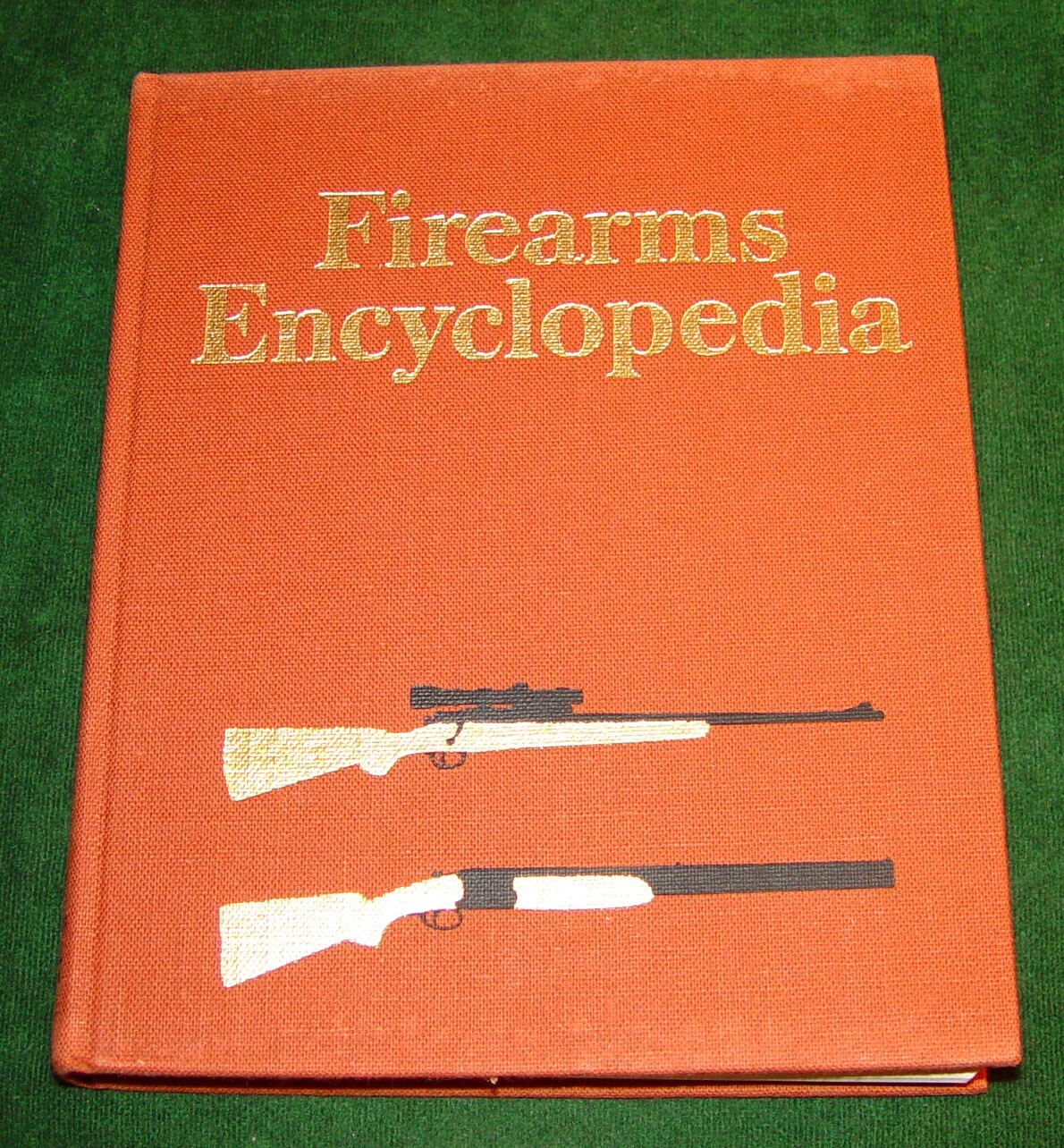 1973 Hardcover Book of FIREARMS ENCYCLOPEDIA by George C. Nonte, Jr. 341 pages