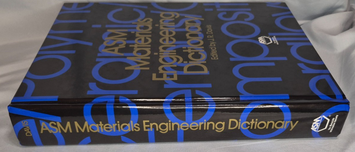 ASM Materials Engineering Dictionary by J. R. Davis (1992, Hardcover)