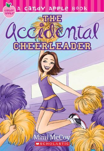 The Accidental Cheerleader; Candy Apple – paperback, 9780439929288, Mimi McCoy