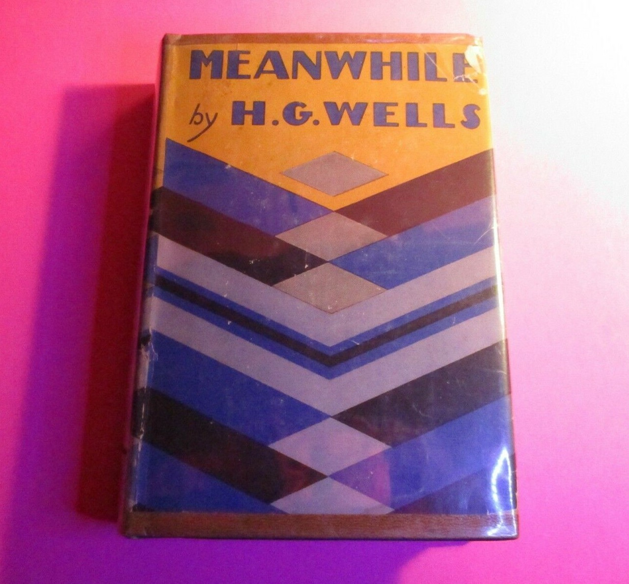 Meanwhile by H.G. Wells 1st American Edition, First Printing, 1927 Rare!, w Dj