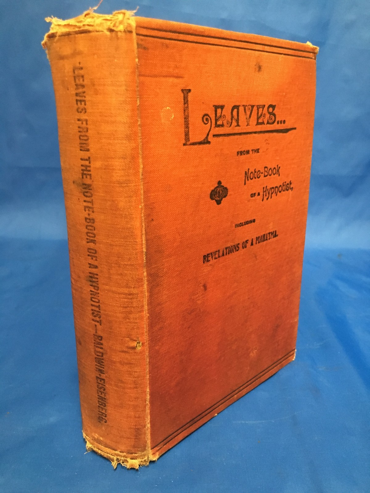 Leaves from – Note Book of a Hypnotist, Incl. the Revelations of a Mahatma 1897