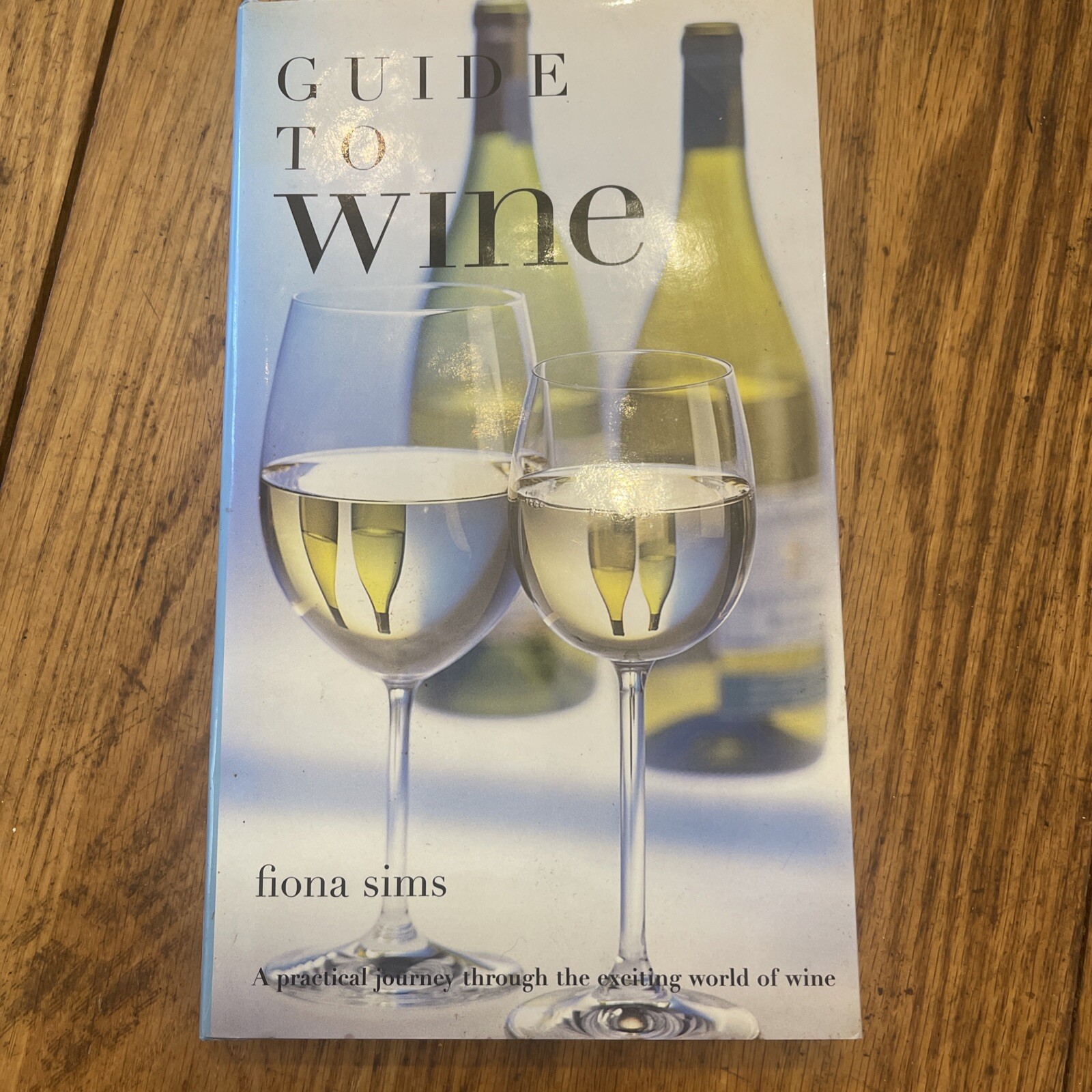 Guide to Wine (Drinks Books) by Fiona Sims