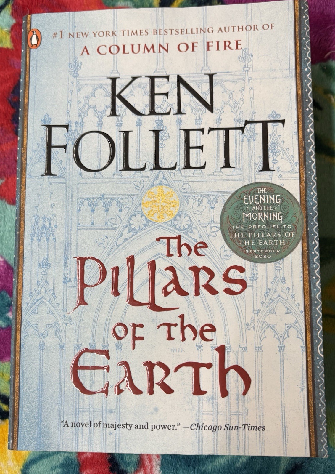 Pillars of the Earth : A Novel by Ken Follett, 1989