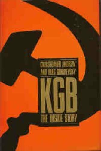 KGB: The Inside Story of Its Foreign Operations from Lenin to Gorbachev – GOOD
