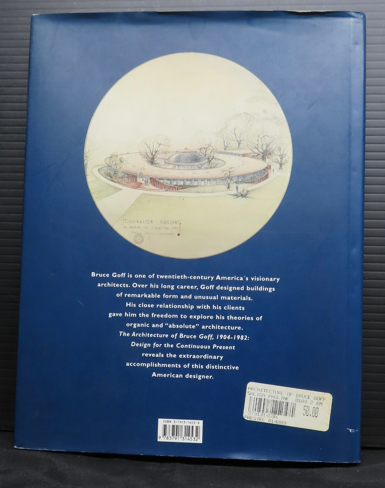 The Architecture of Bruce Goff 1904 to 1982
