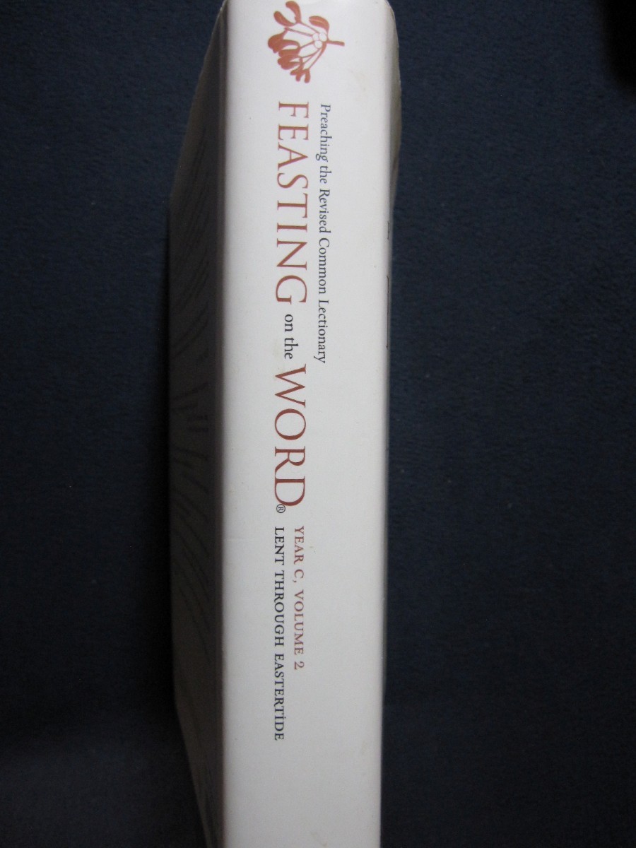 Feasting on the Word Year C, Vol. 2: Lent through Eastertide [Hardcover]