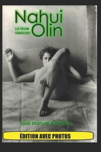 José Manuel Armenta Nahui Olin (Paperback)