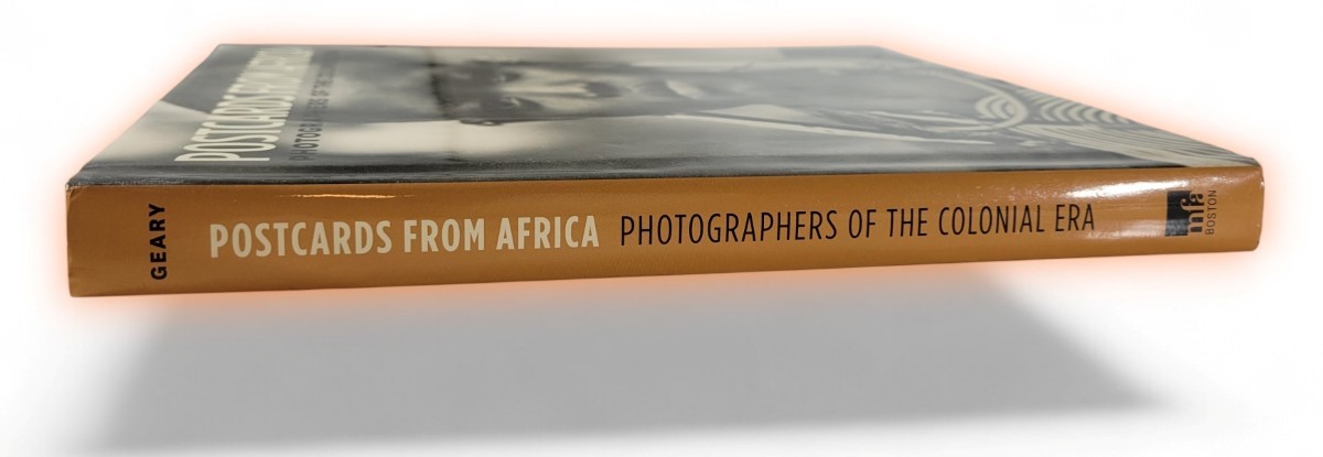 Postcards from Africa Photographers of the Colonial Era Geary, Christraud 2018