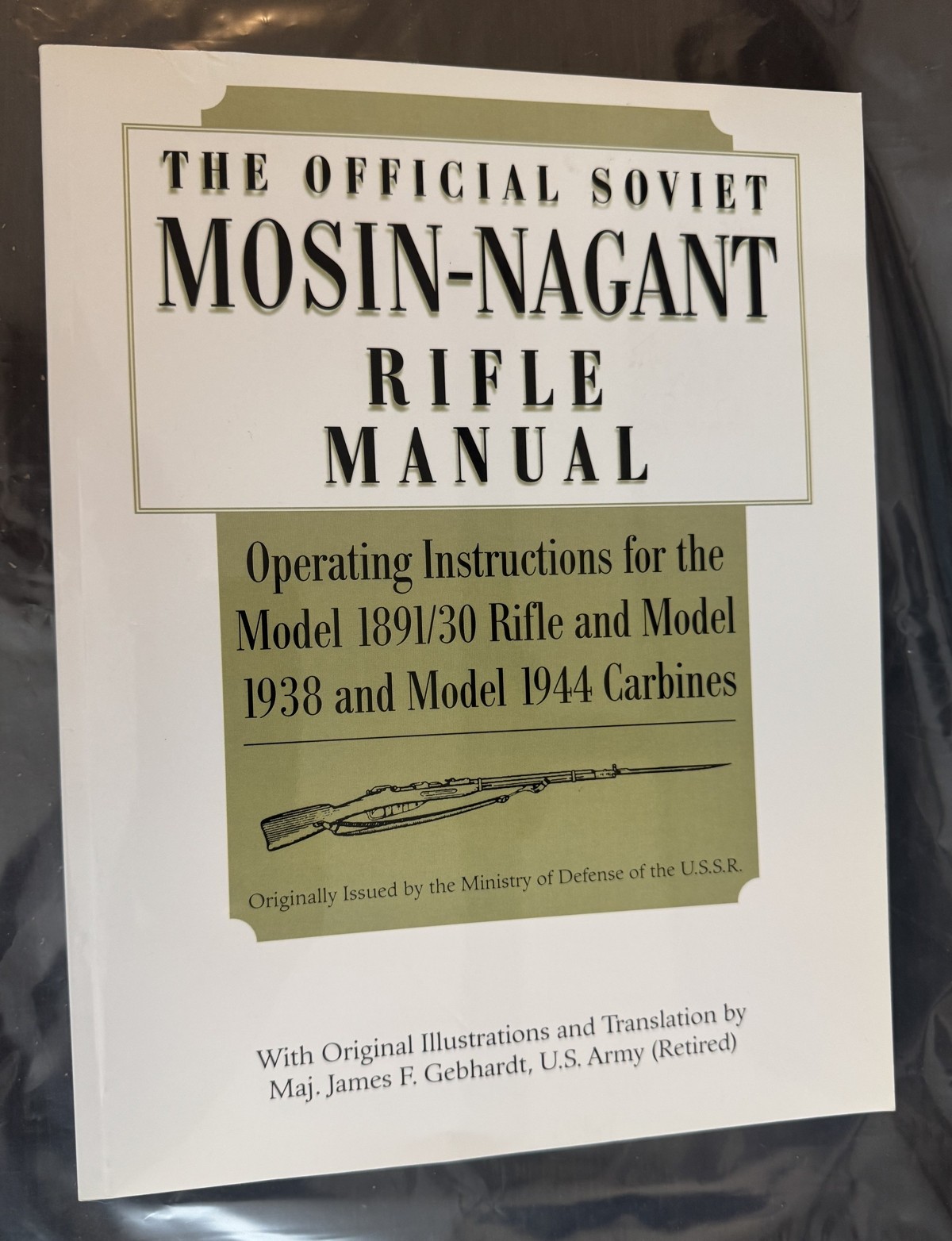 Official Soviet Mosin-Nagant Rifle Manual James Gebhardt Paladin Press