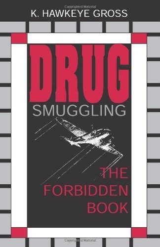 Drug Smuggling: The Forbidden Book