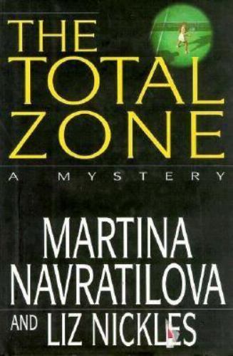 The Total Zone by Martina Navratilova