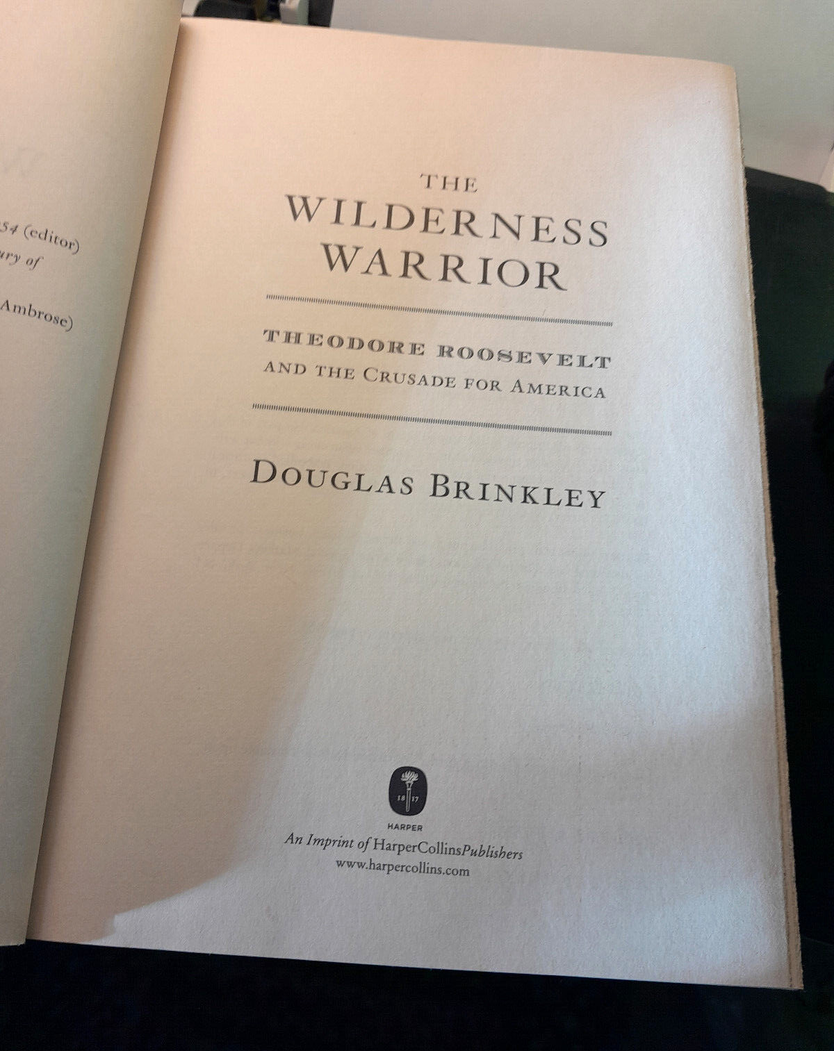 2009 The Wilderness Warrior – Douglas Brinkley, Roosevelt Bio, 1st Ed., HC/DJ