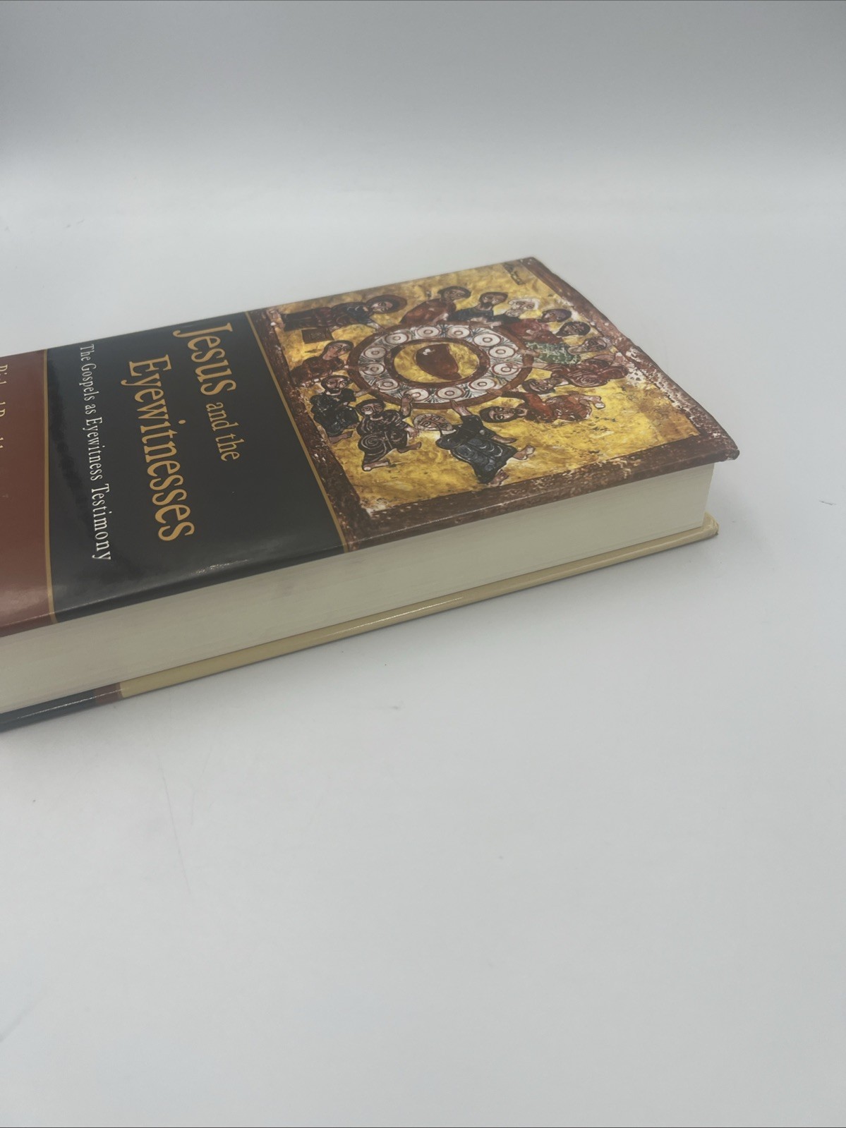 Jesus and the Eyewitnesses : The Gospels as Eyewitness Testimony by Richard…