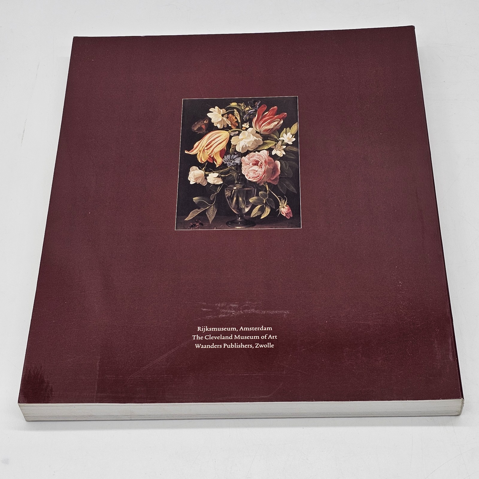 STILL-LIFE PAINTINGS FROM THE NETHERLANDS, 1550-1720 By Alan Chong & Wouter