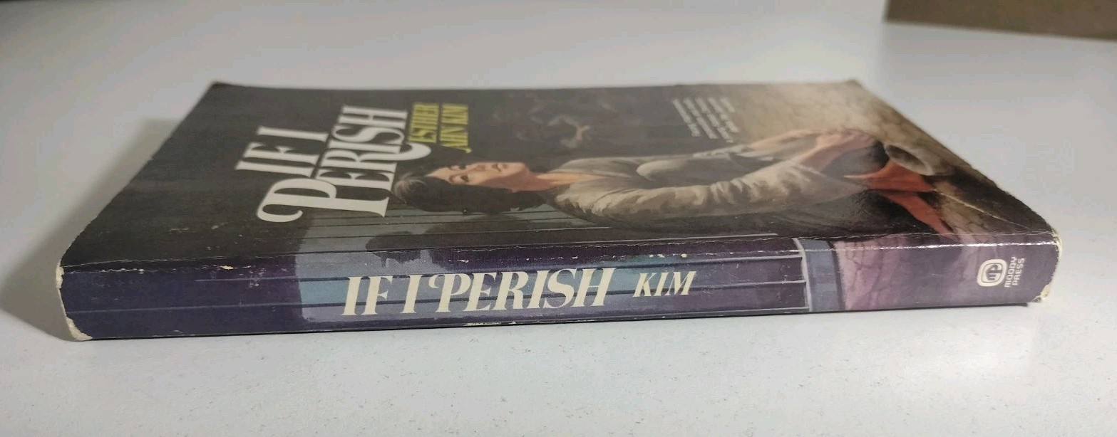 If I Perish – Esther Ahn Kim (Ahn Ei Sook) – Moody Press 1979 Paperback