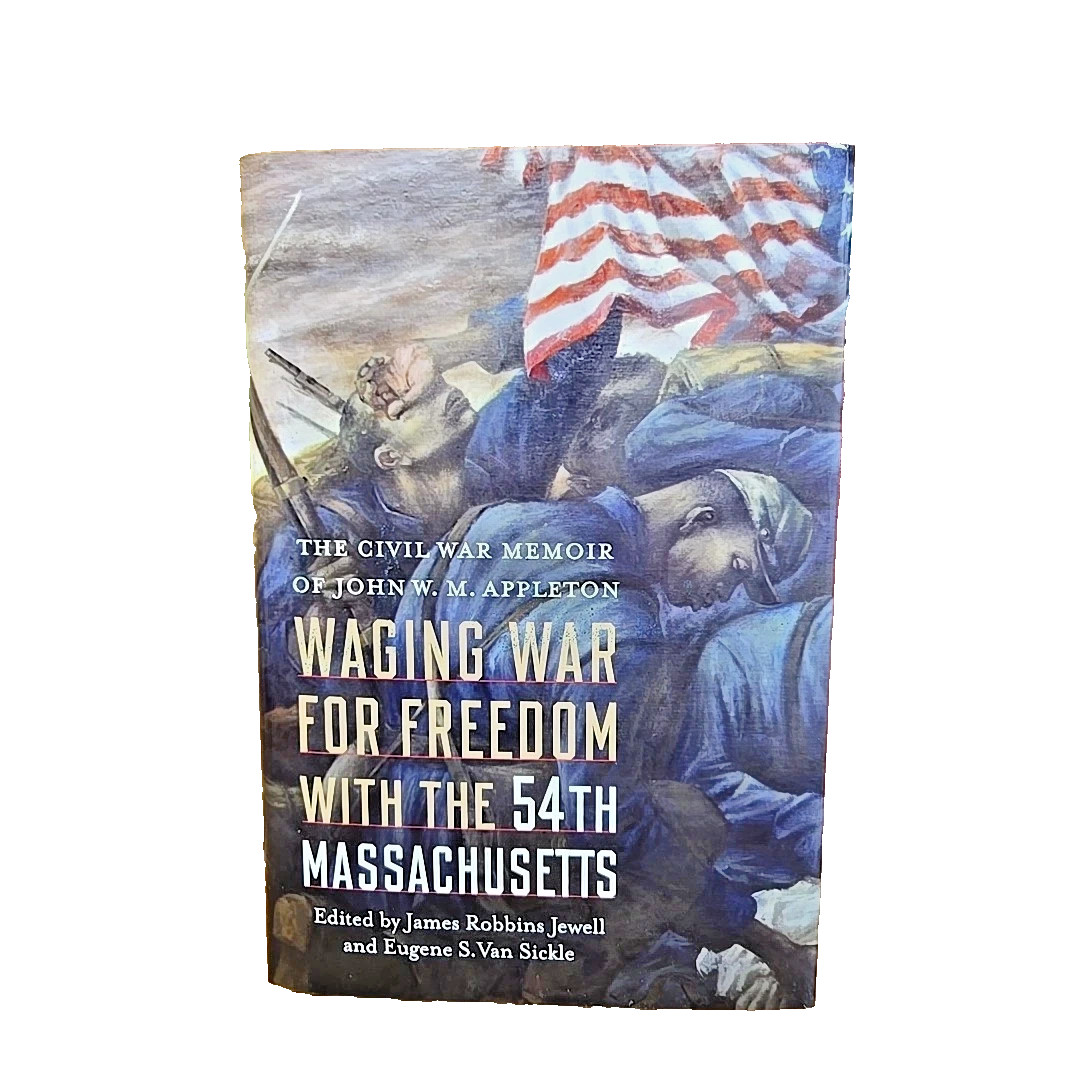 Waging War for Freedom With the 54th Massachusetts NEW HARDBACK Free SHIPPING