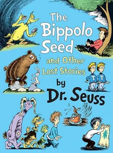 The Bippolo Seed and Other Lost Stories (Classic Seuss) – Library Binding – GOOD