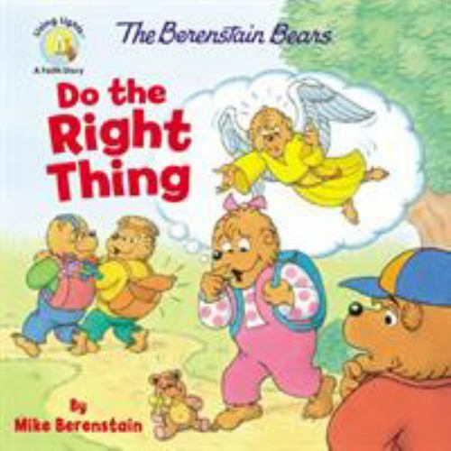 The Berenstain Bears Do the Right Thing (Berenstain Bears/Living Lights) – GOOD