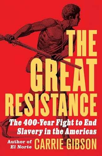 The Great Resistance: The 400-Year – Hardcover, by Gibson Carrie – Very Good u