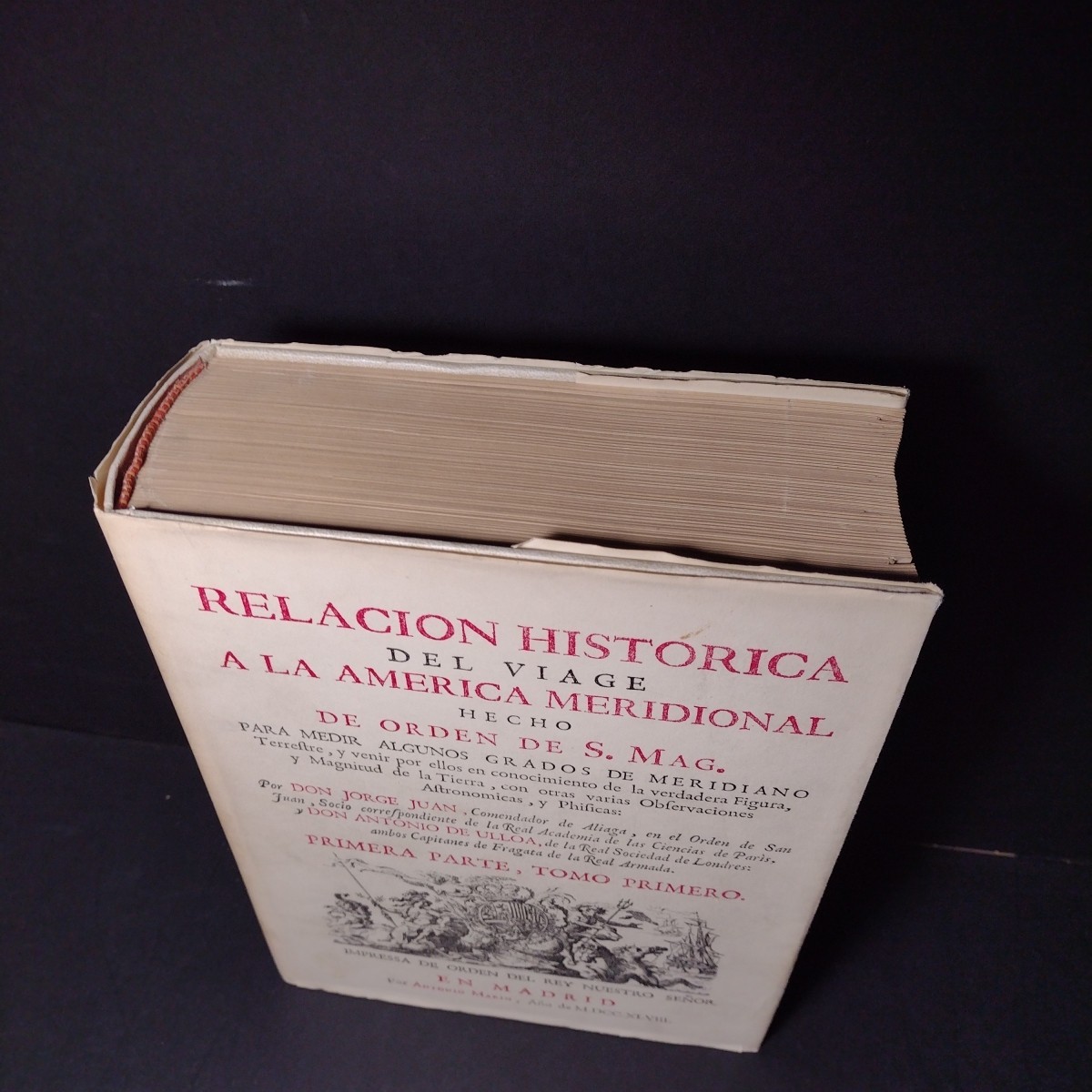 Relacion Historica Del Viage A La America Meridional, (1st Part Book 1 & Part 2)