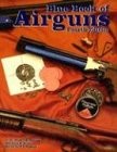 BLUE BOOK OF AIRGUNS By Robert D. Beeman & John B. Allen *Excellent Condition*