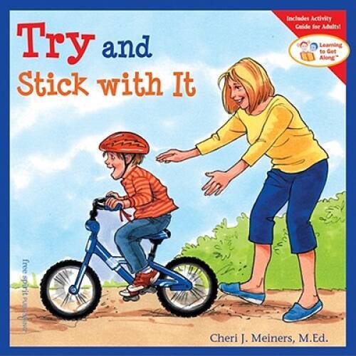Try and Stick with It (Learning to Get AlongÂ®) – Paperback – VERY GOOD