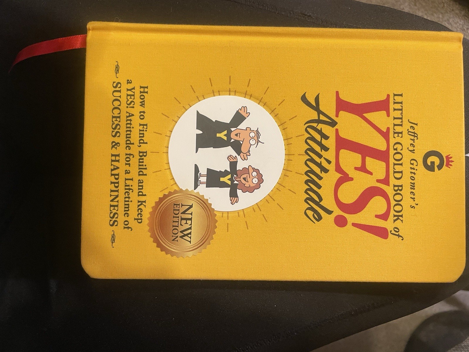 Jeffrey Gitomer’s Little Gold Book of Yes! Attitude (2018, Hardcover)
