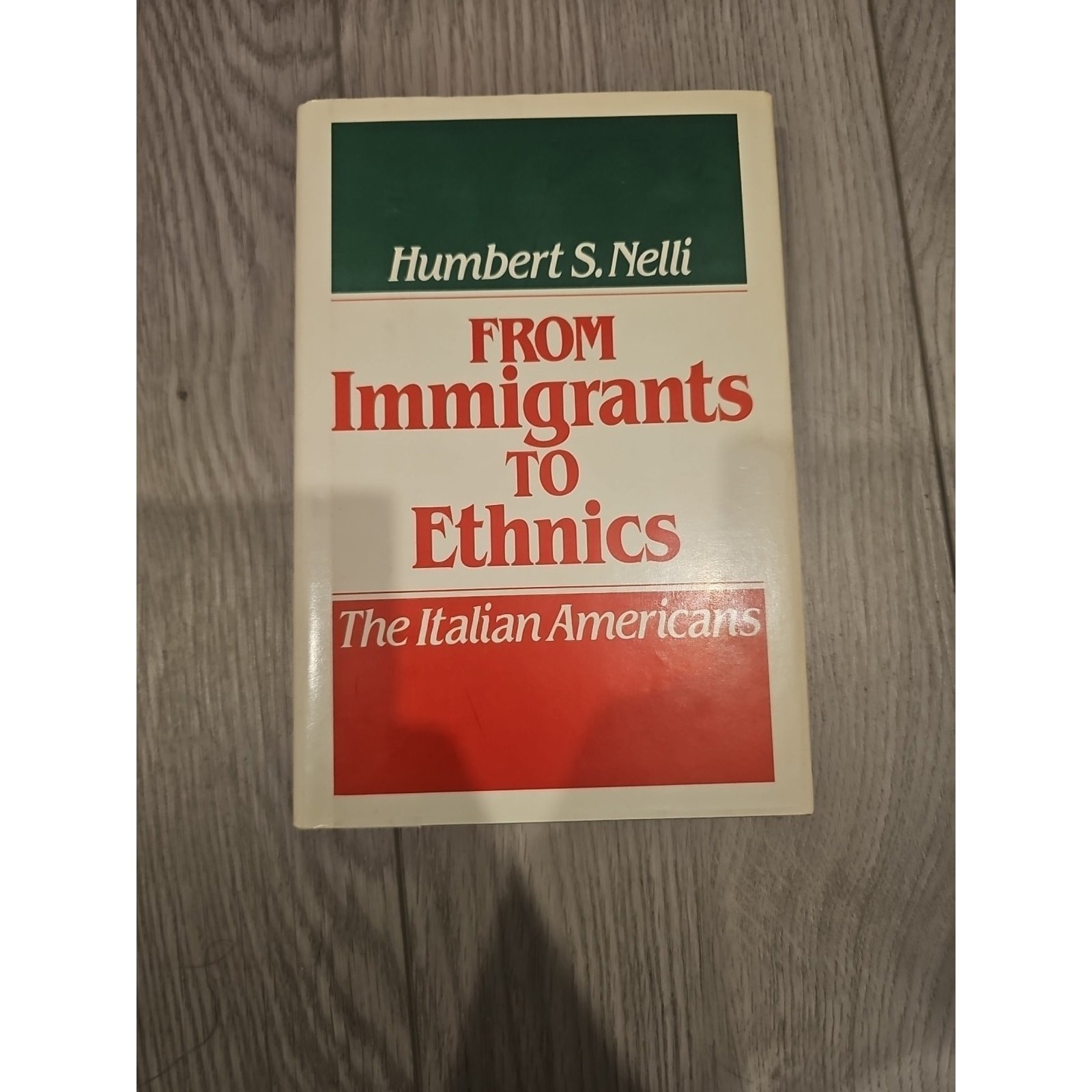 From Immigrants To Ethnics HC GOOD Humbert S Nelli 1983 Oxford