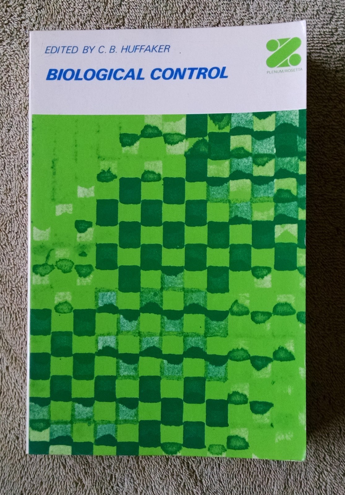 1974 Biological Control Huffaker natural insecticide environment ecology