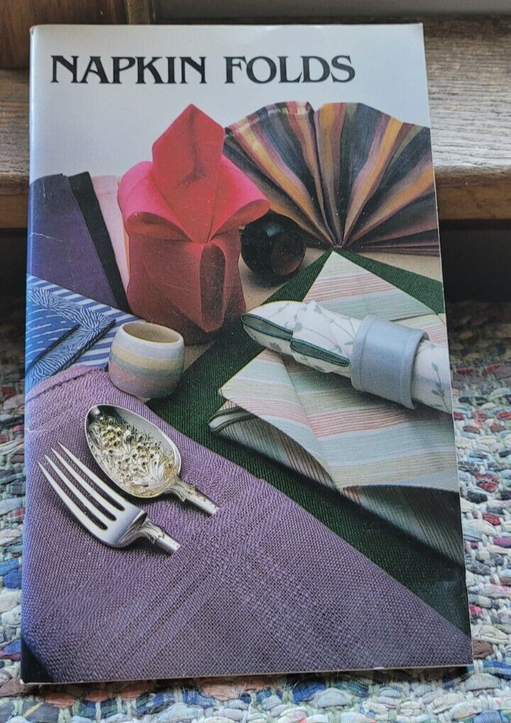 Hardback Book How To Fold Napkins 1982 Irena Chalmers Dinner Fancy Collectible