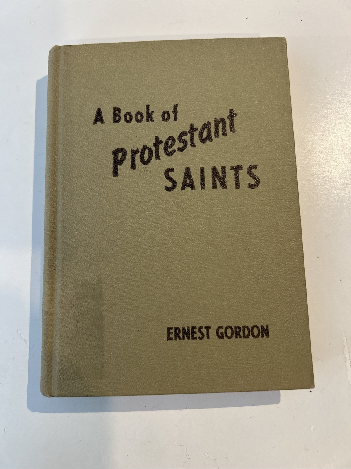 A Book Of Protestant Saints, Ernest Gordan-1946 HC, Moody Bible, Ex-libr