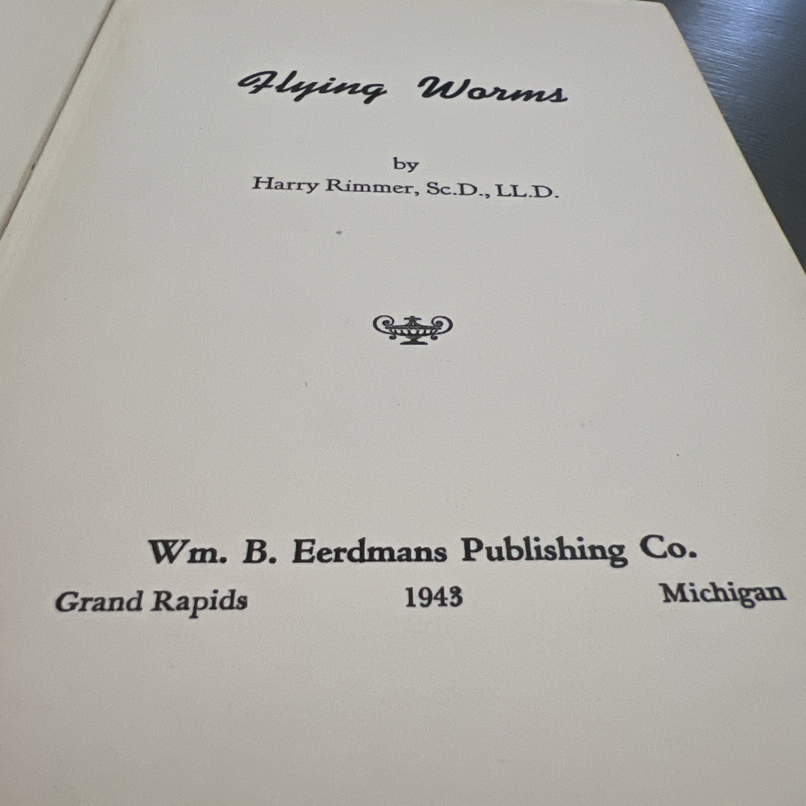 RARE: Vintage Flying Worms by Harry Rimmer Hardcover 1943 First Edition