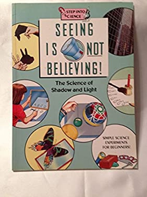 Seeing Is Not Believing! : The Science of Shadow and Light Barbar