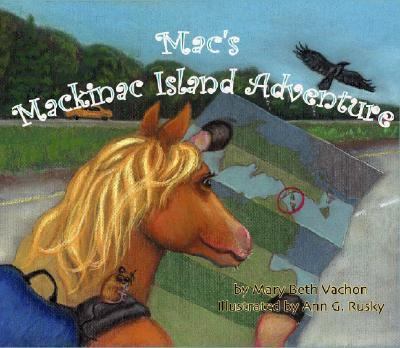 Mac’s Mackinac Island Adventure by Mary Beth Vachon