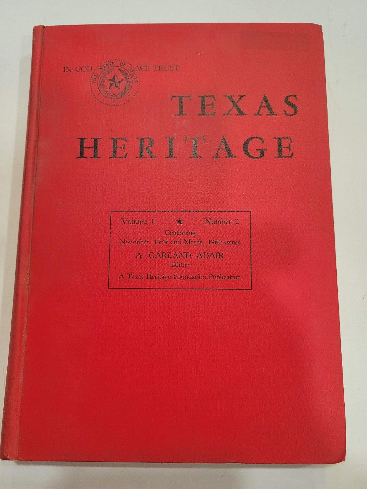 Texas Heritage Vol 1 No. 2, Vol 11 No 1, Vol 111 No 1, 1960 & 1959 HC Signed