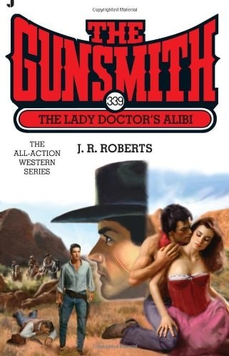 The Lady Doctor’s Alibi (The Gunsmith) by Roberts, J. R., Good Book